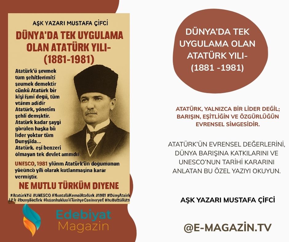 DÜNYA’DA TEK UYGULAMA OLAN ATATÜRK YILI- (1881 -1981)