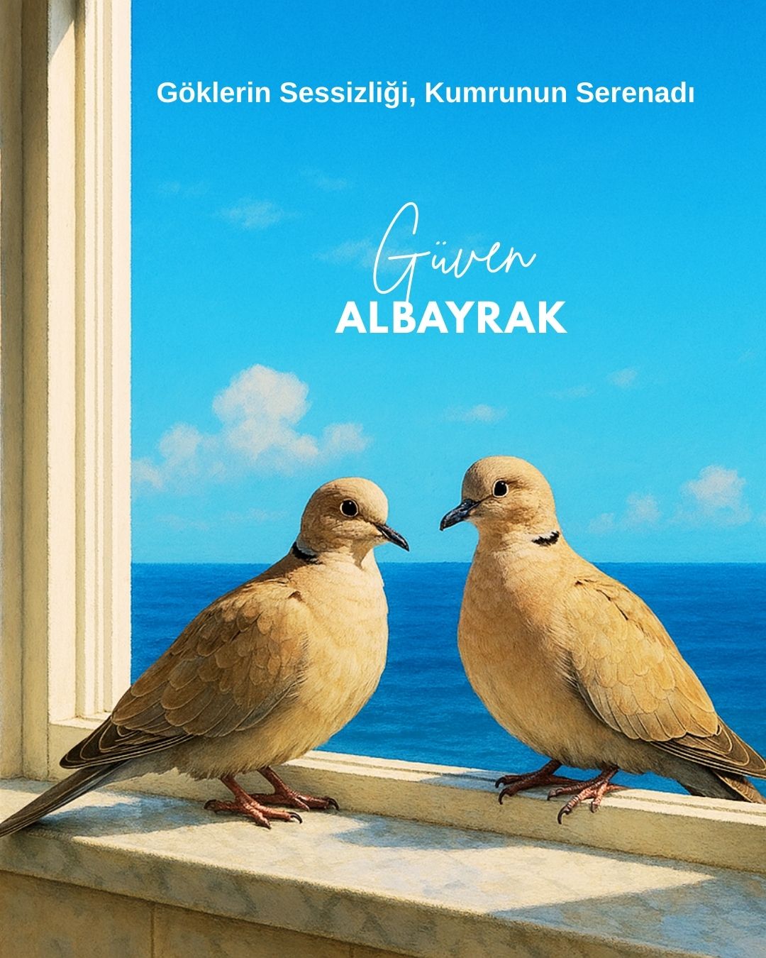 Göklerin Sessizliği, Kumrunun Serenadı Göklerin Sessizliği, Kumrunun Serenadı