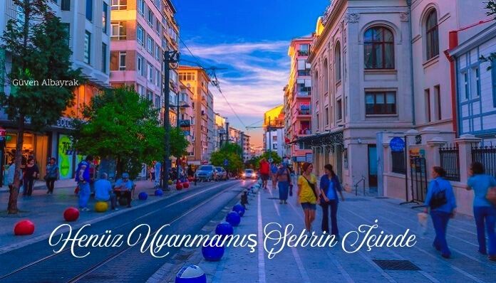 Henüz Uyanmamış Şehrin İçinde