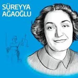Çığır Açan Kadınlarımızdan Süreyya Ağaoğlu
