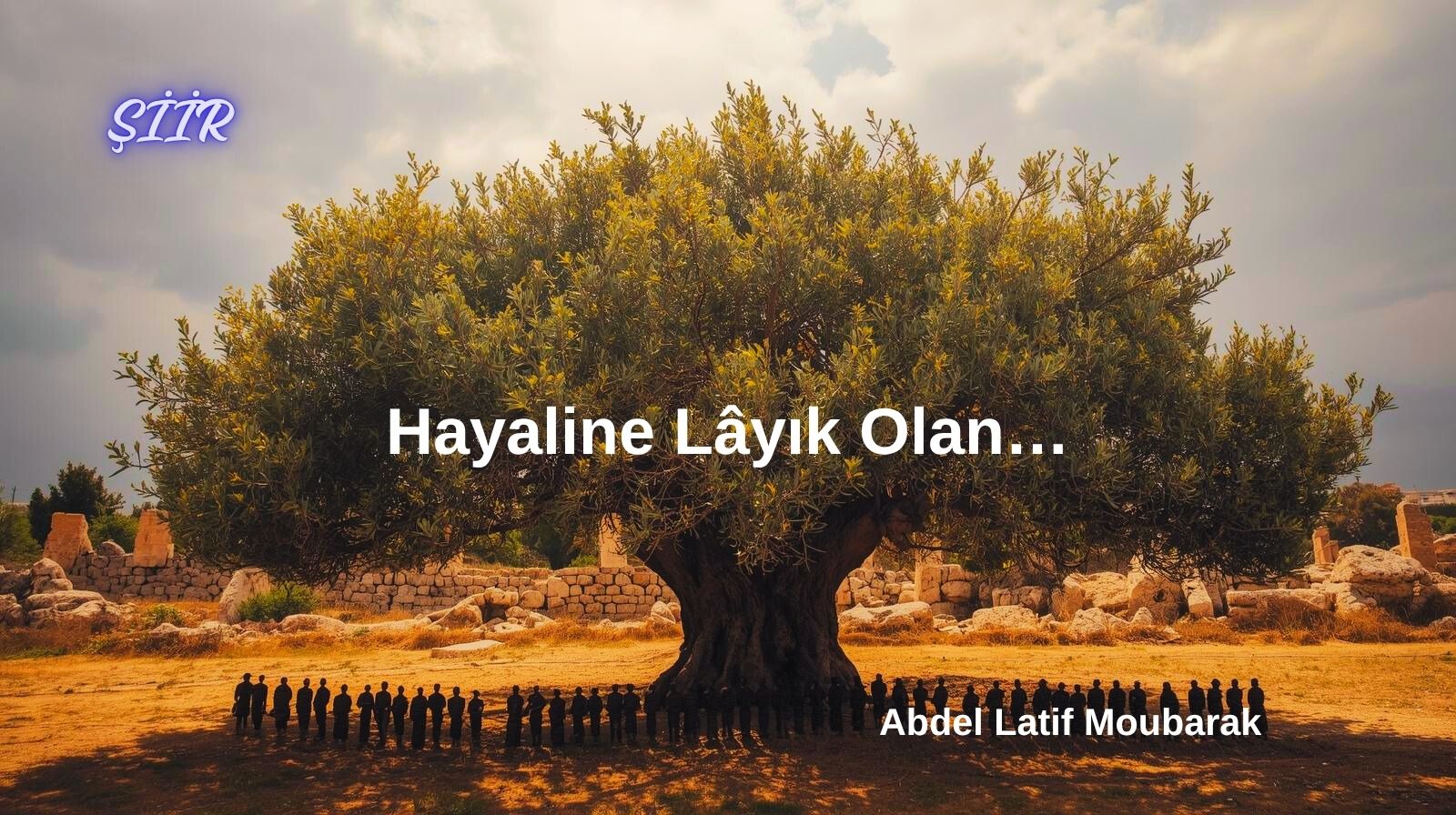 Hayaline Lâyık Olan…