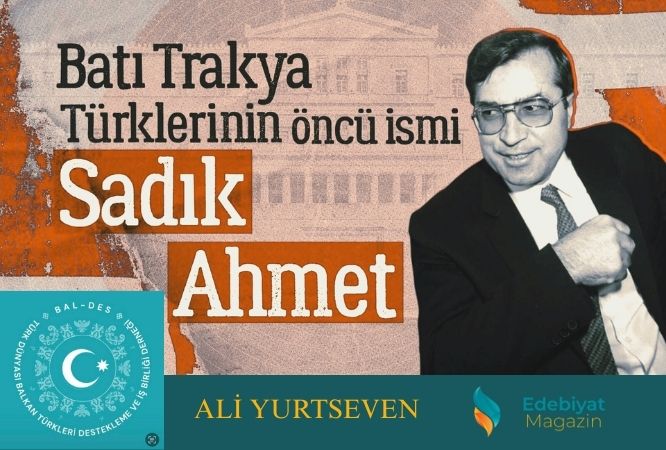 Türklük Mücadelesi ile Geçen Bir Ömür (Sadık AHMET)